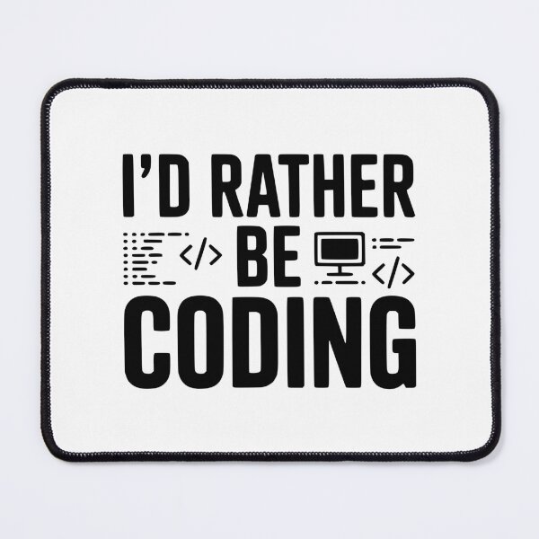 Item preview, I'd Rather Be Coding designed and sold by Frank Ring.
