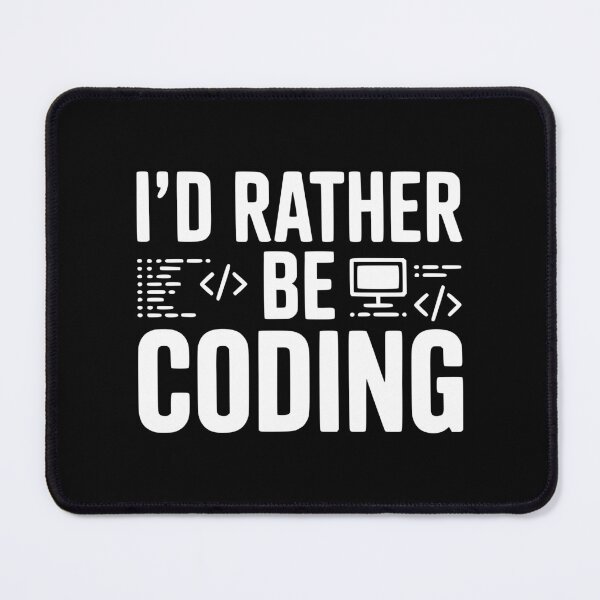 Item preview, I'd Rather Be Coding designed and sold by Frank Ring.