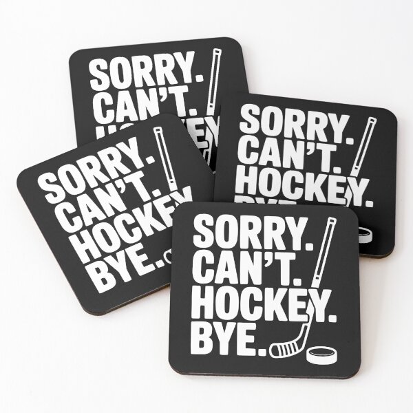 Item preview, Sorry. Can't. Hockey. Bye. designed and sold by Frank Ring.