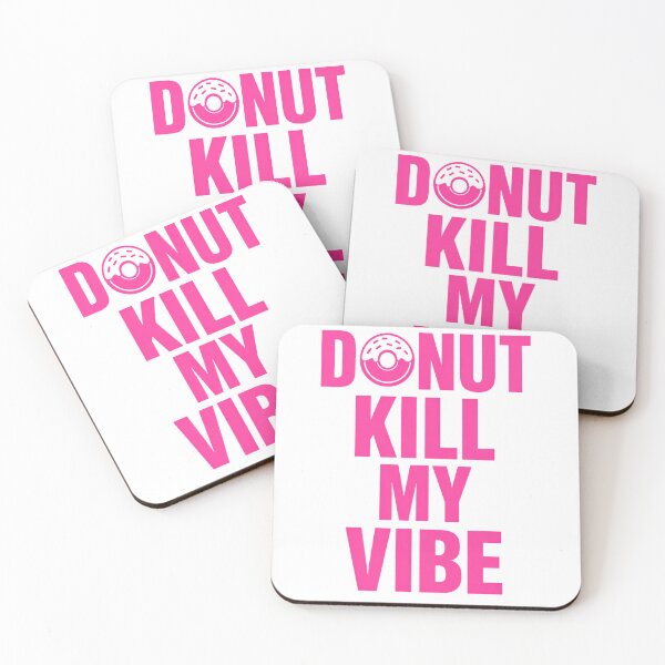 Item preview, Donut Kill My Vibe – Funny Donut Pun Food Humor Design designed and sold by rushaib.