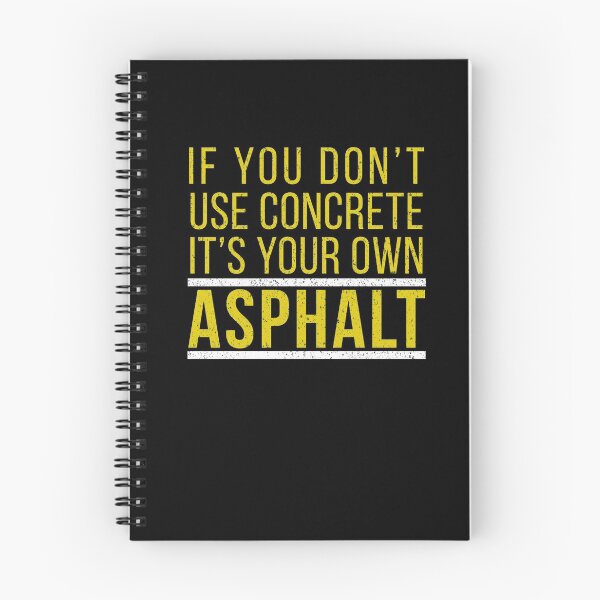 Item preview, Funny Use Concrete Your Own Asphalt Pun Contractor T-Shirt designed and sold by LookTwice.