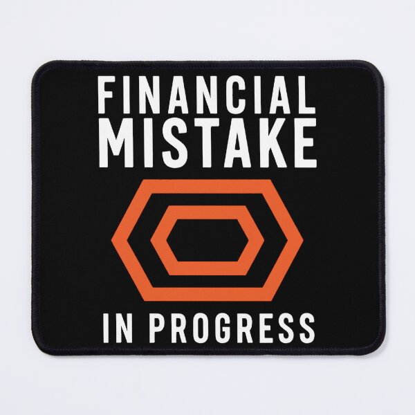 Item preview, Financial Mistake in Progress designed and sold by SignumShop.