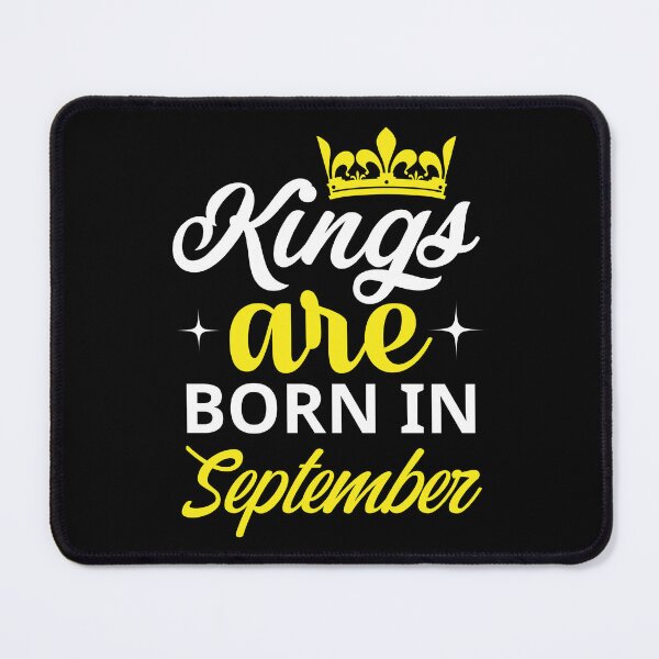 Item preview, Kings are Born in September designed and sold by Horizon-Design.
