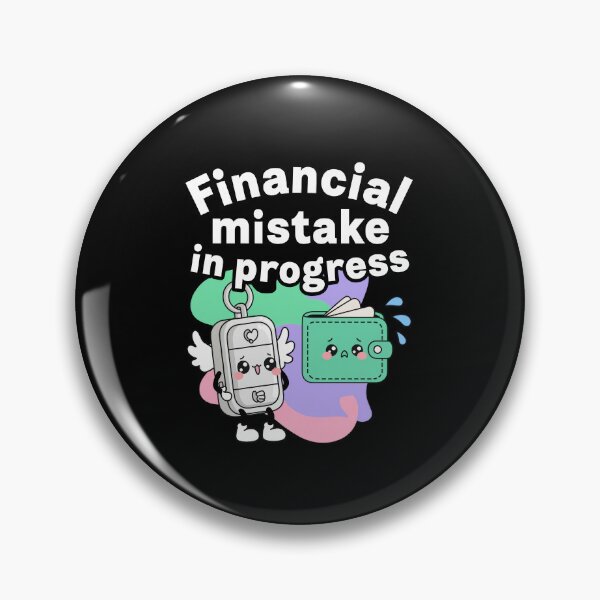 Item preview, Financial Mistake in Progress designed and sold by SignumShop.