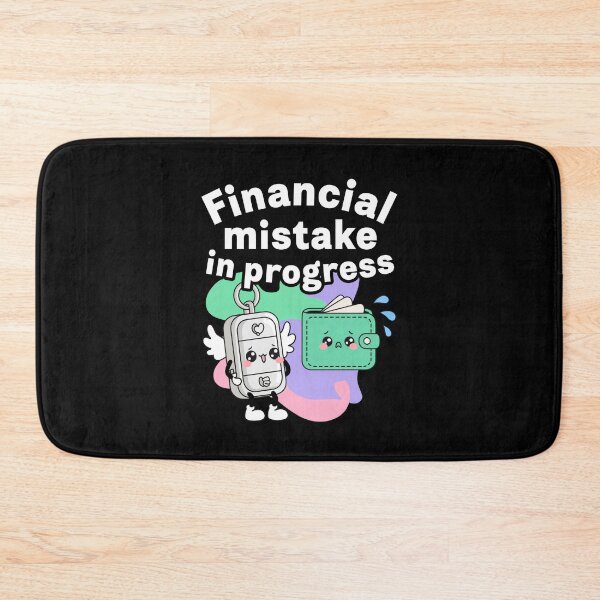 Item preview, Financial Mistake in Progress designed and sold by SignumShop.