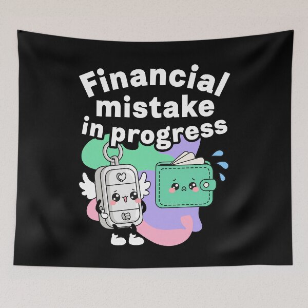 Item preview, Financial Mistake in Progress designed and sold by SignumShop.