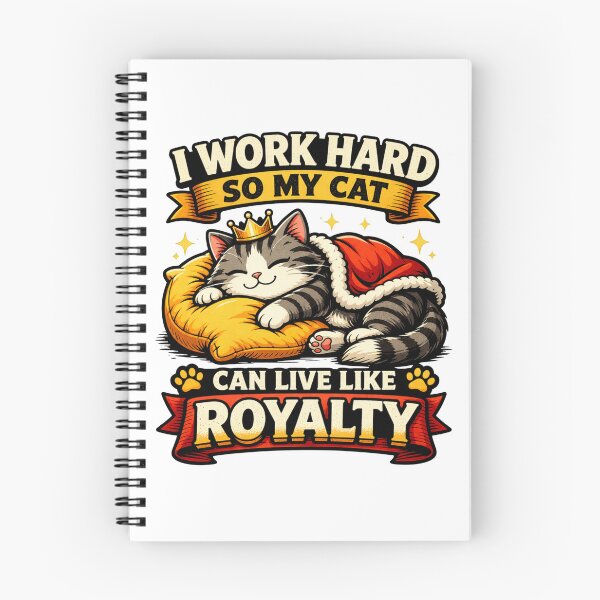 Item preview, Funny Cat Design – I Work Hard So My Cat Can Live Like Royalty Graph designed and sold by ZEVARO.