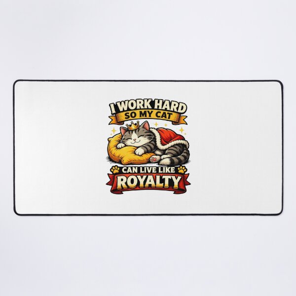 Item preview, Funny Cat Design – I Work Hard So My Cat Can Live Like Royalty Graph designed and sold by ZEVARO.