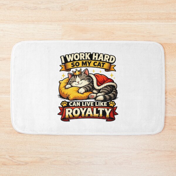 Item preview, Funny Cat Design – I Work Hard So My Cat Can Live Like Royalty Graph designed and sold by ZEVARO.