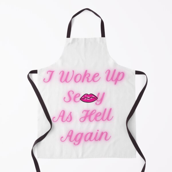 Item preview, I Woke Up Sexy As Hell Again designed and sold by MerchlyMike.