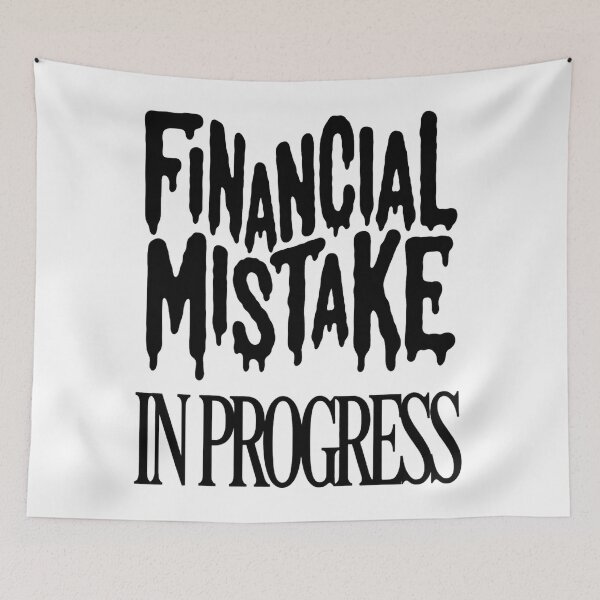 Item preview, Financial Mistake in Progress designed and sold by SignumShop.