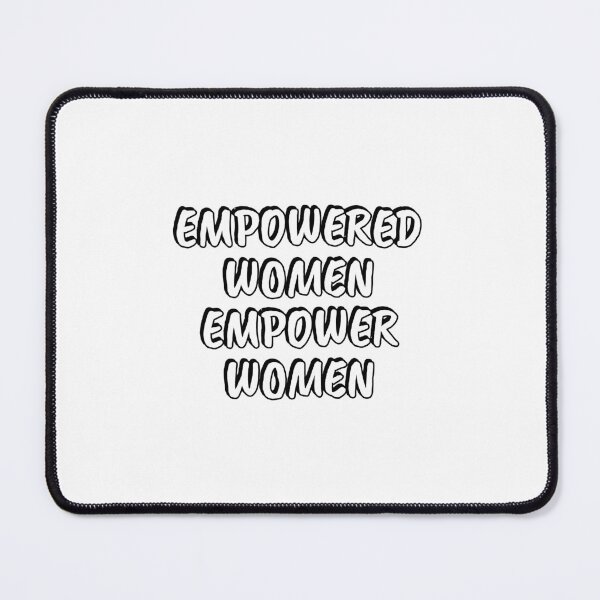 Item preview, Empowered Women Empower Women  designed and sold by Inspirationmotivation.