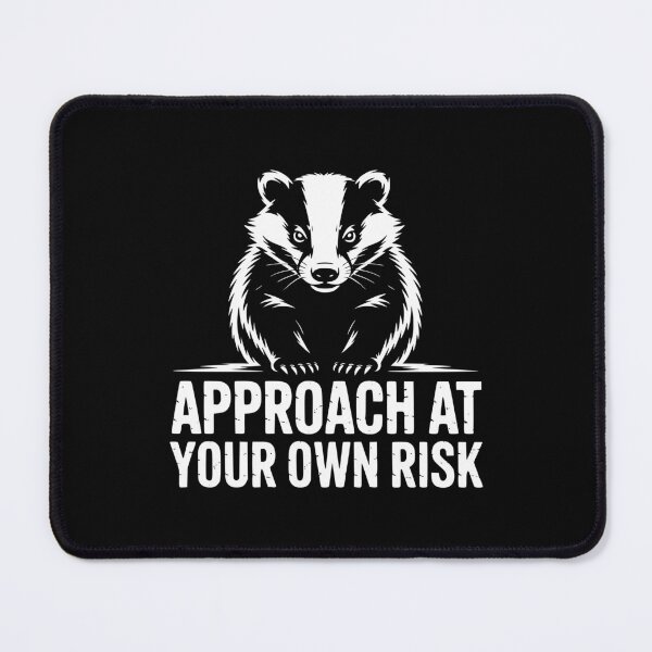 Item preview, Approach At Your Own Risk Badger designed and sold by theartfulaspie.