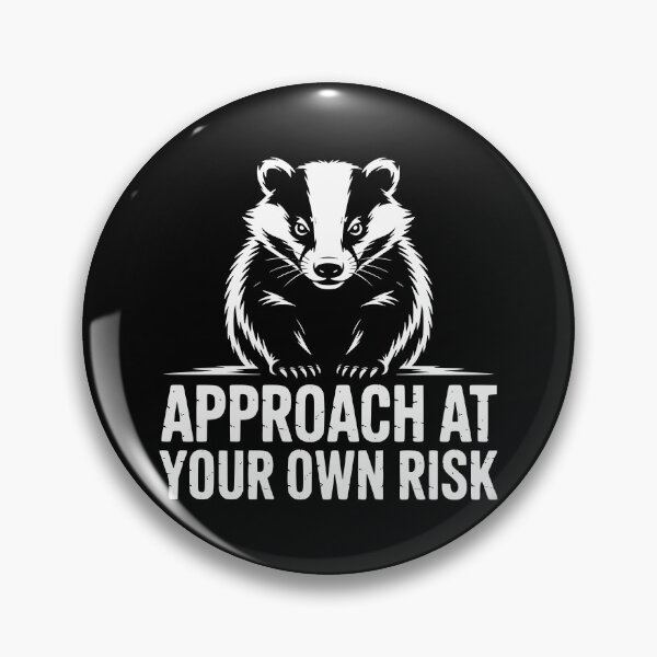 Item preview, Approach At Your Own Risk Badger designed and sold by theartfulaspie.