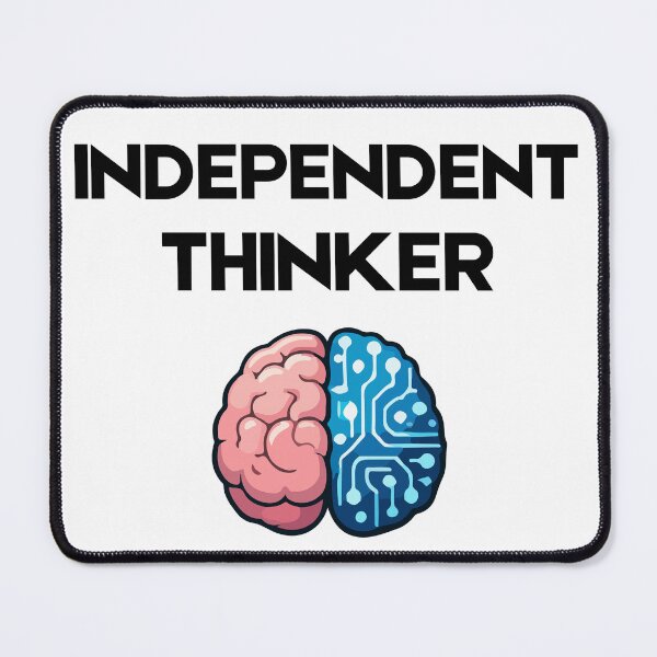 Item preview, Independent thinker - human vs AI brain designed and sold by MindRebel.