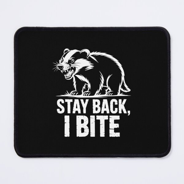 Item preview, Stay Back I Bite Badger designed and sold by theartfulaspie.
