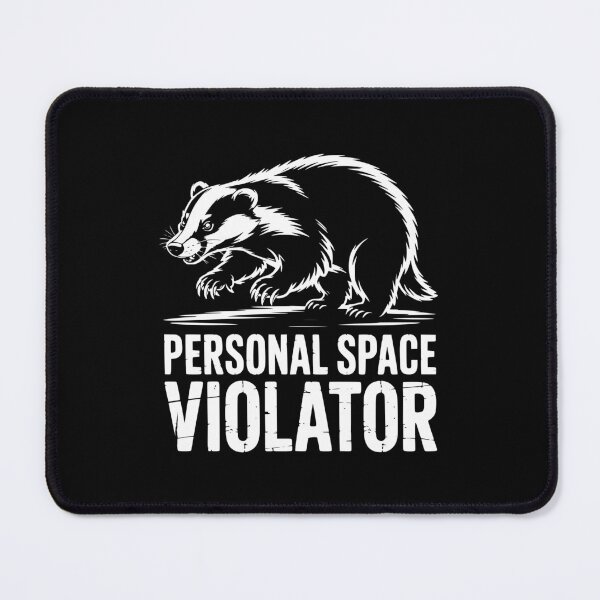 Item preview, Personal Space Violator Badger designed and sold by theartfulaspie.