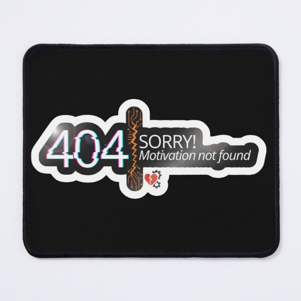 Item preview, 404 Motivation Not Found Funny Quote designed and sold by TextAura™.
