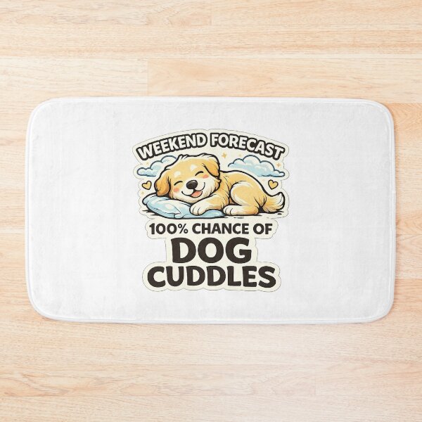 Item preview, Weekend Forecast 100% Chance Of Dog Cuddles Funny Dog Design designed and sold by StyleLap.