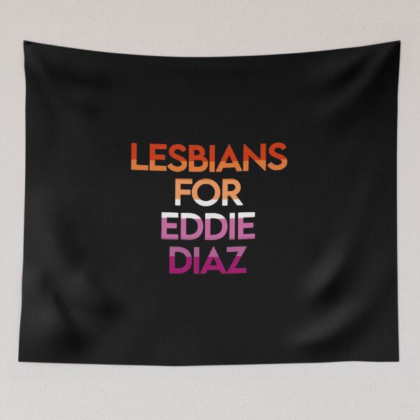 Item preview, Lesbians for Eddie Diaz designed and sold by atiredfangirl.