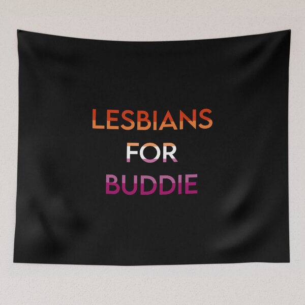 Item preview, Lesbians for Buddie designed and sold by atiredfangirl.