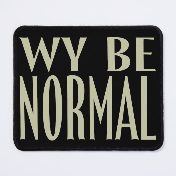 Item preview, Why Be Normal – Minimalist Existential Typography Design designed and sold by ironpalette.
