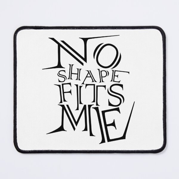 Item preview, No Shape Fits Me – Distorted Typography Statement Design designed and sold by ironpalette.