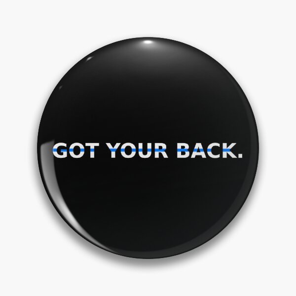 Item preview, Got Your Back – I've got your back | Thin Blue Line Solidarity designed and sold by Lineforge by BehrfectMoments.