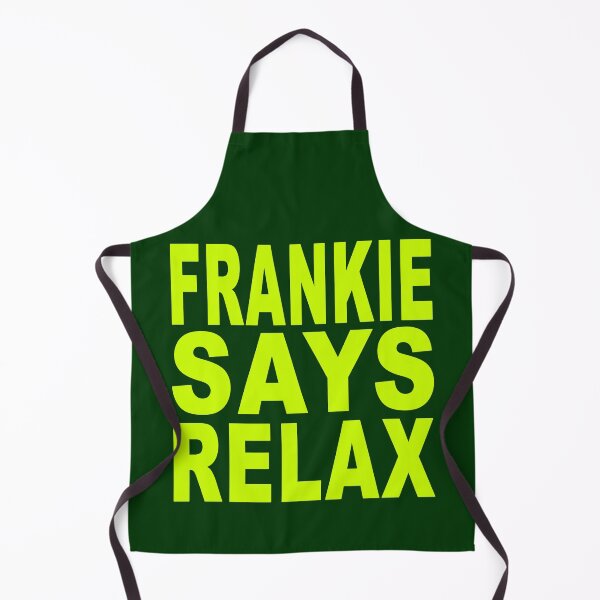 Item preview, Frankie Says Relax Neon Green designed and sold by Normbot2000.