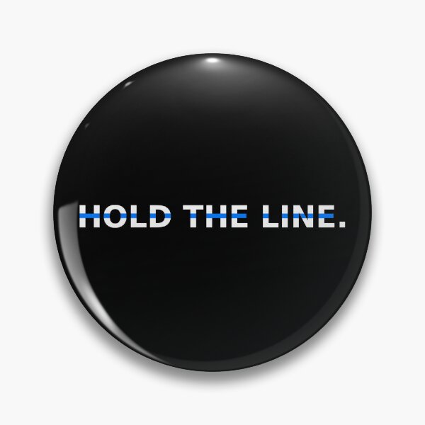 Item preview, Hold the Line – Got Your Back | Thin Blue Line Loyalty & Strength designed and sold by Lineforge by BehrfectMoments.