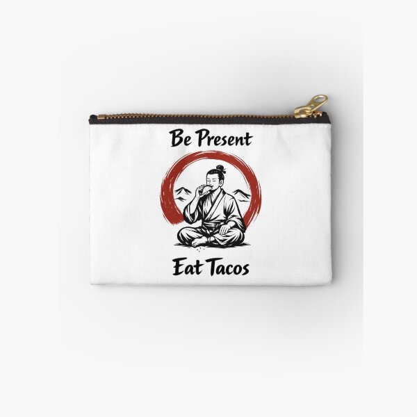 Item preview, Be Present Eat Tacos designed and sold by TMars.