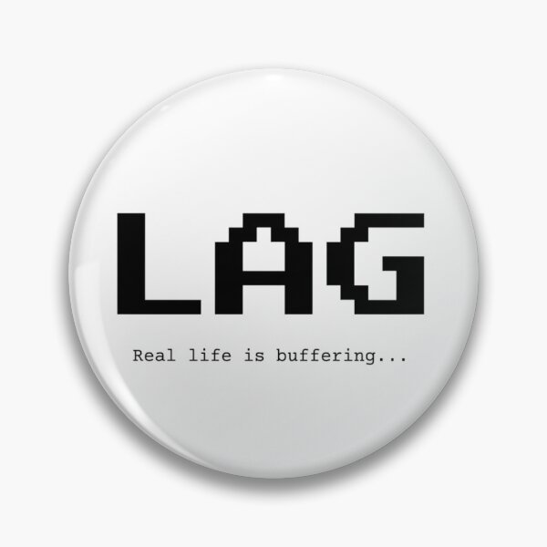 Item preview, LAG - Real Life Is Buffering Gamer Pixel Art designed and sold by NovaVesta.
