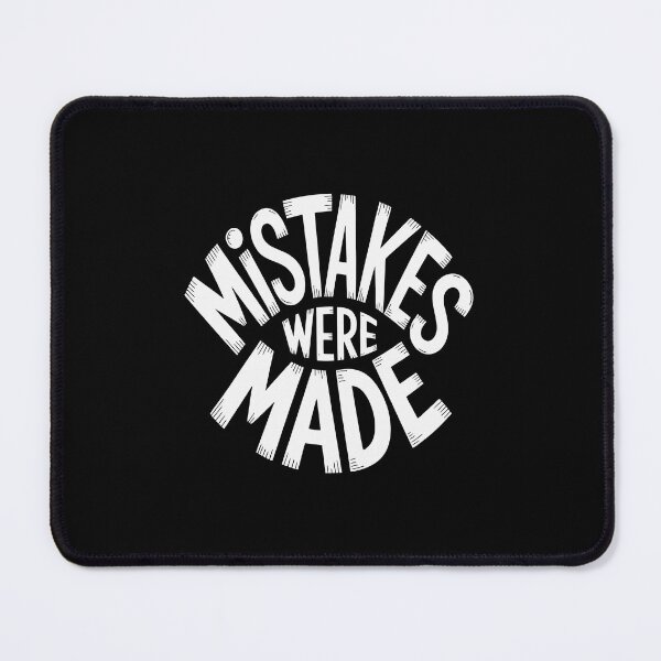 Item preview, Mistakes Were Made designed and sold by jkrphoto.