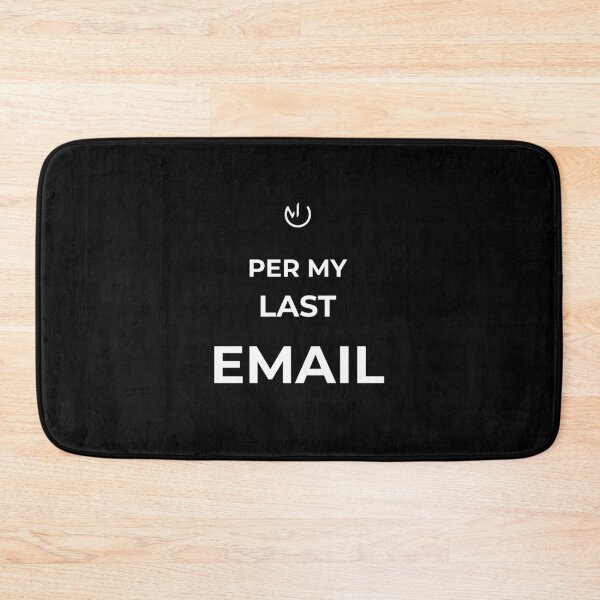 Item preview, Per My Last Email – Funny Office Humor Corporate Meme designed and sold by mostly_offline.