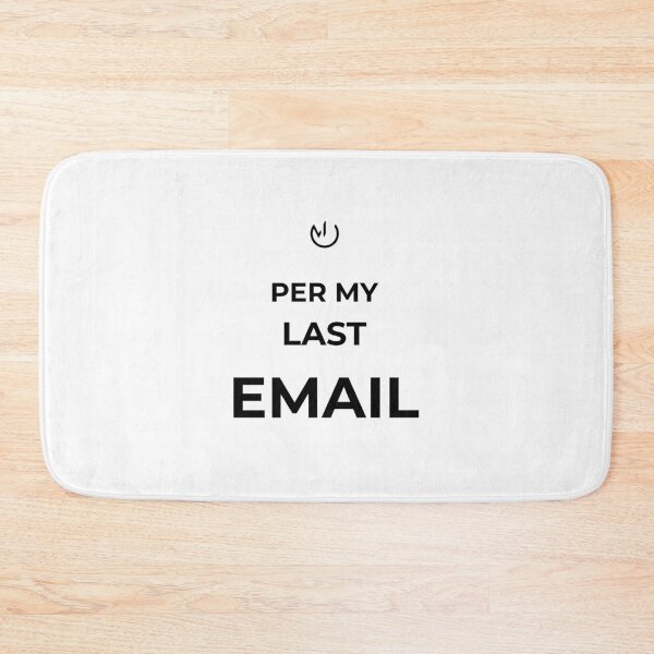 Item preview, Per My Last Email – Funny Office Humor Corporate Meme designed and sold by mostly_offline.