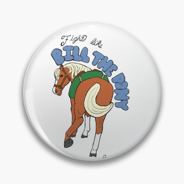 Item preview, Fight Like Bill the Pony designed and sold by hbeauchemin.
