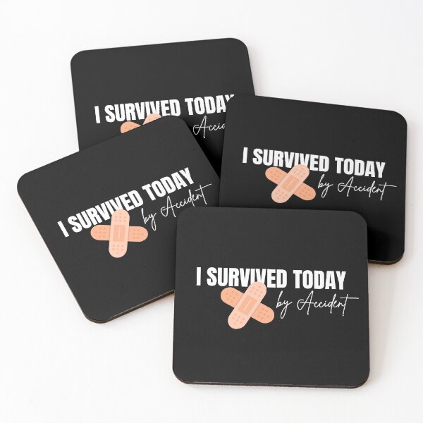 Item preview, I Survived Today by Accident designed and sold by ActOutTees.
