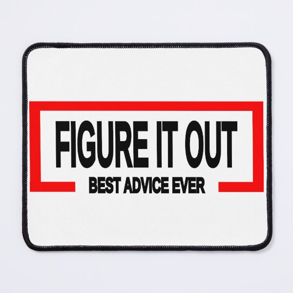 Item preview, Figure It Out – The Best Advice Ever | Bold Motivational Streetwear Design designed and sold by JR78.