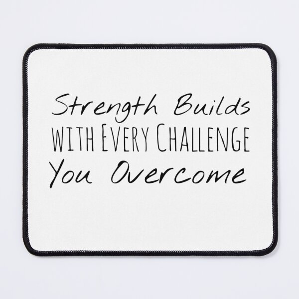 Item preview, Strength Builds with Every Challenge You Overcome – Resilience Affirmation designed and sold by Camila Ardila.