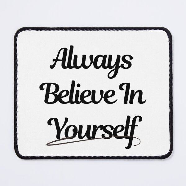 Item preview, Always Believe In Your Self Motivation Typography Arts designed and sold by The Daily Progress.