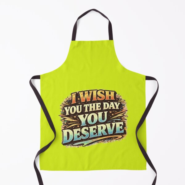 Item preview, I Wish You The Day You Deserve Funny Gift Shirt designed and sold by vampbabe54.