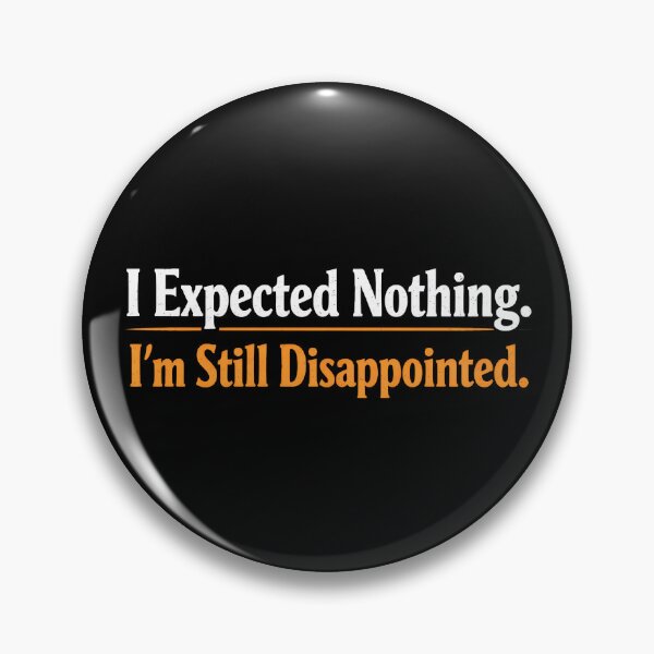 Item preview, Sarcasm I Expected Nothing I'm Still Disappointed Funny Mens Gear designed and sold by DynamicDesign.