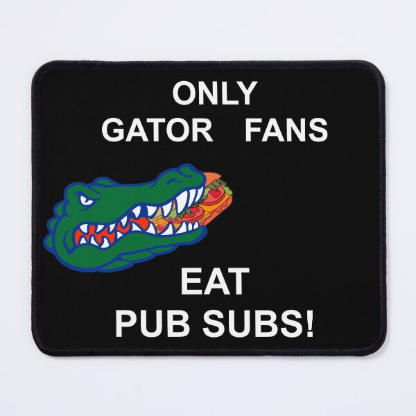 Item preview, ONLY GATORS FANS EAT Pub Subs Black Background, ONLY GATORS FANS EAT Publix Subs Black Background designed and sold by OneCatShop.