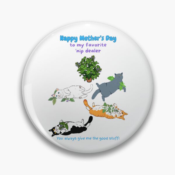 Item preview, Cat Happy Mother's Day My Favorite 'nip Dealer designed and sold by MYCatStuff.
