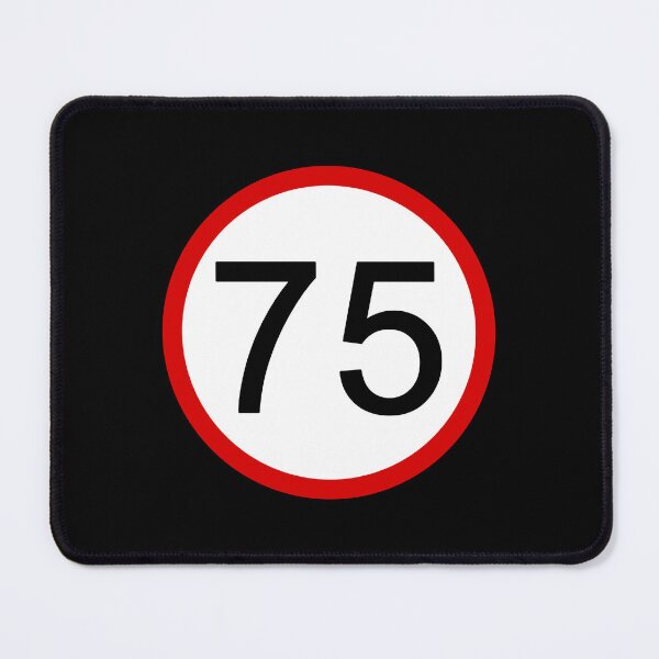 Item preview, Speed Limit 75 with Red Circle, Road Sign, Age Sign, Novelty Sign designed and sold by AASparksDesigns.