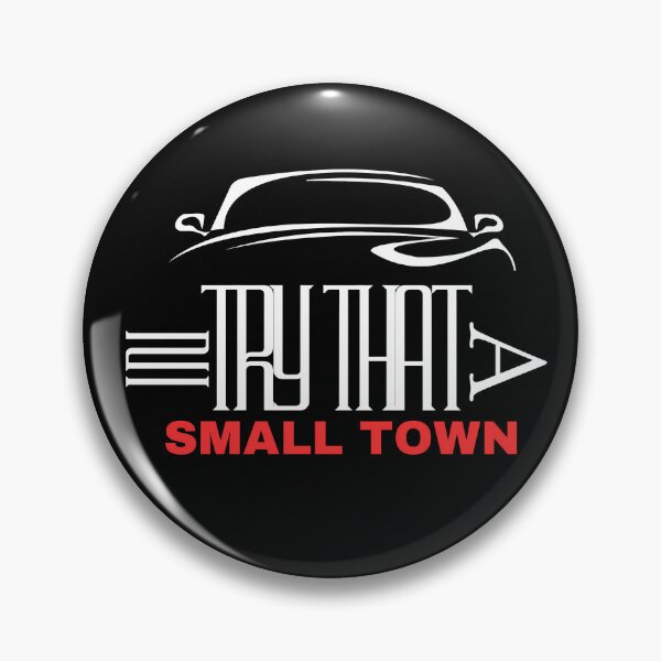 Item preview, Try That In A Small Town Car Enthusiast Typography Art designed and sold by ascendzero.