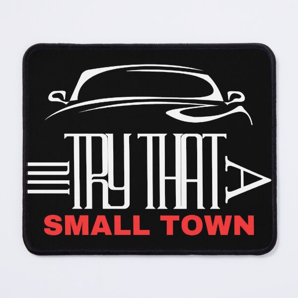 Item preview, Try That In A Small Town Car Enthusiast Typography Art designed and sold by ascendzero.