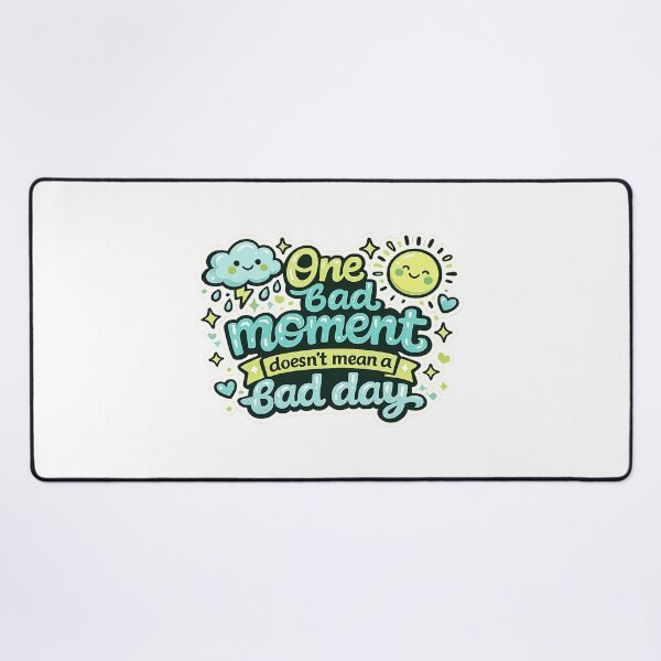 Item preview, One bad moment doesn't mean a bad day designed and sold by adriab.