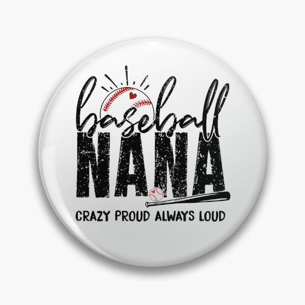Item preview, Baseball Nana Crazy Proud Always Loud designed and sold by stevieroqers.