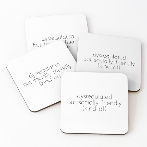 Item preview, dysregulated but socially friendly (kind of) designed and sold by Ice Breakers .